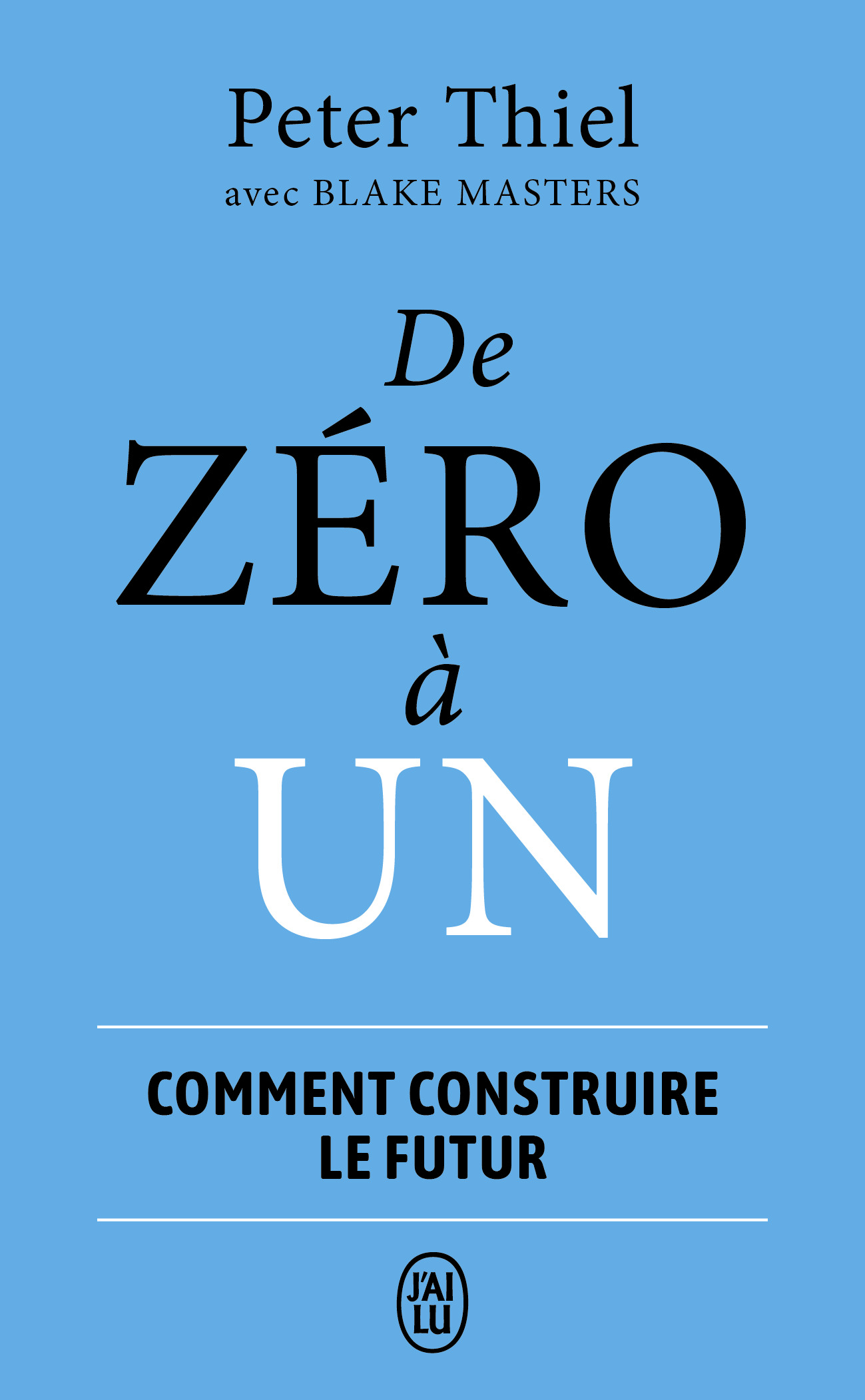 De zéro à un - Comment construire le futur