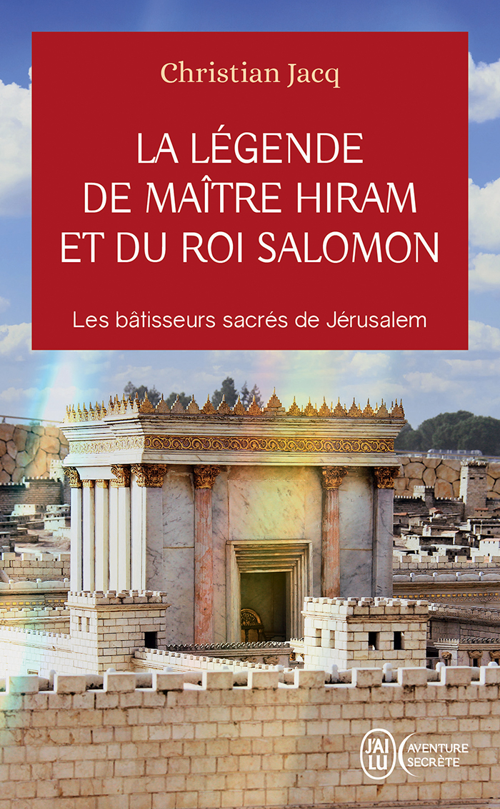 La légende du Maître Hiram et du roi Salomon