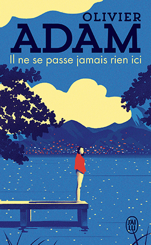 Il ne se passe jamais rien ici